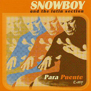 Snowboy & The Latin Section - Para Puente (2xLP, Album) (Mint (M)) For Cheap